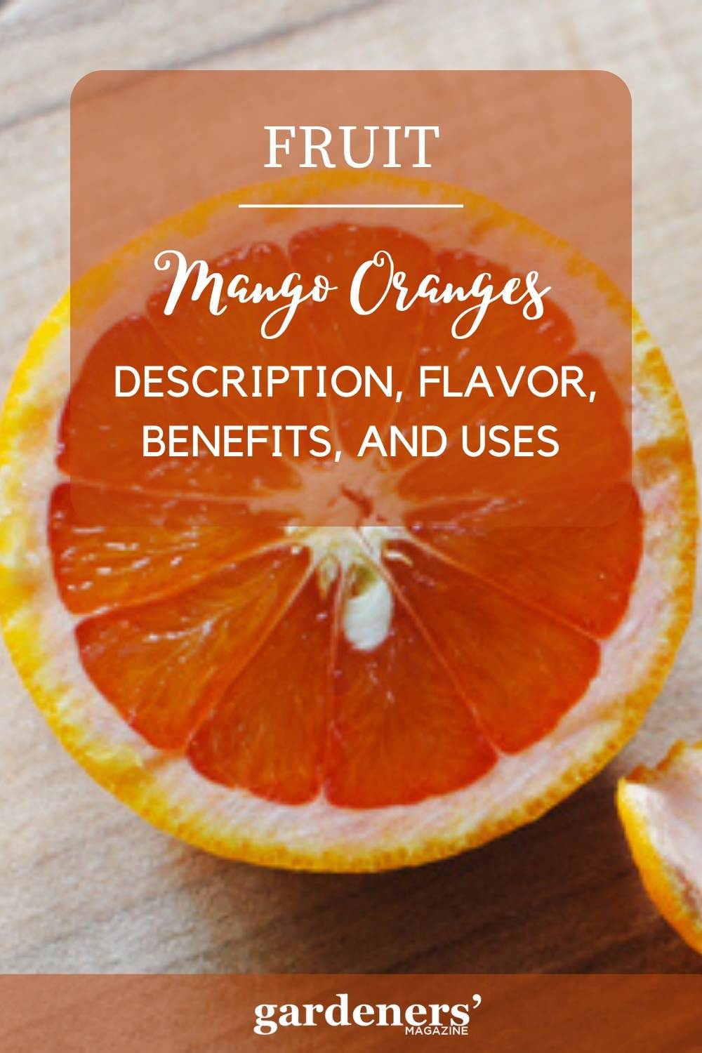 Mango Oranges Description, Flavor, Benefits, And Uses Gardeners